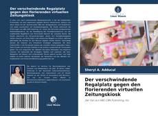 Capa do livro de Der verschwindende Regalplatz gegen den florierenden virtuellen Zeitungskiosk 