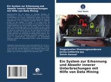 Buchcover von Ein System zur Erkennung und Abwehr innerer Unterbrechungen mit Hilfe von Data Mining