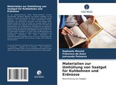 Bookcover of Materialien zur Umhüllung von Saatgut für Kuhbohnen und Erdnüsse