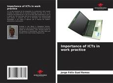 Capa do livro de Importance of ICTs in work practice 