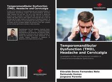 Capa do livro de Temporomandibular Dysfunction (TMD), Headache and Cervicalgia 