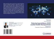 Copertina di Polyvinyl pyrrolidone (PVP) coated Fe3O4 Nanoparticles