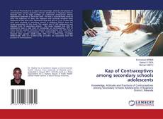 Copertina di Kap of Contraceptives among secondary schools adolescents