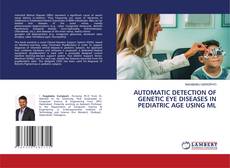 Buchcover von AUTOMATIC DETECTION OF GENETIC EYE DISEASES IN PEDIATRIC AGE USING ML
