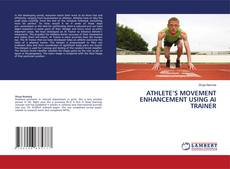 Copertina di ATHLETE’S MOVEMENT ENHANCEMENT USING AI TRAINER