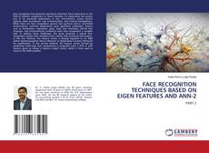 FACE RECOGNITION TECHNIQUES BASED ON EIGEN FEATURES AND ANN-2的封面