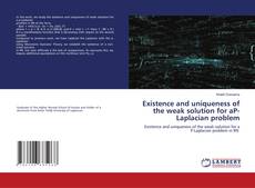 Capa do livro de Existence and uniqueness of the weak solution for aP-Laplacian problem 