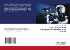 Copertina di Latest Proposal on Emergent Education of 21st Century