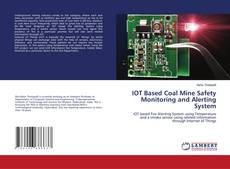 Buchcover von IOT Based Coal Mine Safety Monitoring and Alerting System
