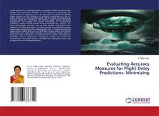 Buchcover von Evaluating Accuracy Measures for Flight Delay Predictions: Minimizing