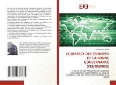 Couverture de LE RESPECT DES PRINCIPES DE LA BONNE GOUVERNANCE D’ENTREPRISE
