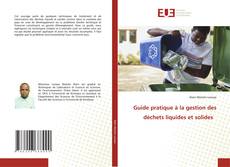 Couverture de Guide pratique à la gestion des déchets liquides et solides
