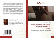 Couverture de Bréviaire de la sexualité et du corps-jouissif au Gabon
