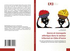 Couverture de Genre et monopole ethnique dans le secteur informel en Côte d’Ivoire