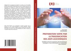 Copertina di PREPARATION VERTE PAR ULTRASONICATION DES ANTI-LEUCEMIQUES
