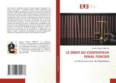 Bookcover of LE DROIT DU CONTENTIEUX PENAL FONCIER