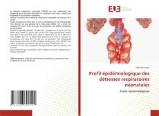 Couverture de Profil épidémiologique des détresses respiratoires néonatales
