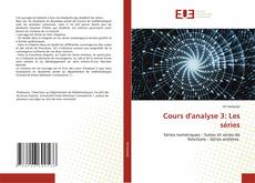 Couverture de Cours d'analyse 3: Les séries