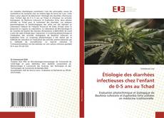 Buchcover von Étiologie des diarrhées infectieuses chez l’enfant de 0-5 ans au Tchad