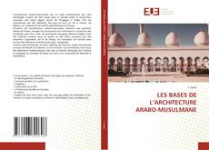 Buchcover von LES BASES DE L’ARCHITECTURE ARABO-MUSULMANE