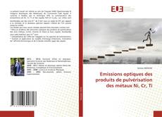 Emissions optiques des produits de pulvérisation des métaux Ni, Cr, Ti kitap kapağı