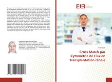 Bookcover of Cross Match par Cytométrie de Flux en transplantation rénale