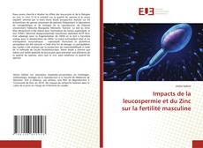 Couverture de Impacts de la leucospermie et du Zinc sur la fertilité masculine