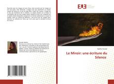 Bookcover of Le Miroir: une écriture du Silence