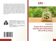 Обложка Enjeux de la qualité des données des subventions VIH et TB au Tchad