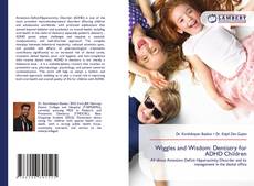 Bookcover of Wiggles and Wisdom: Dentistry for ADHD Children