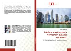 Bookcover of Etude Numérique de la Convection dans les Bâtiments