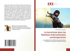Couverture de Le terrorisme dans les Relations Internationales contemporaines