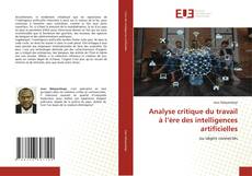 Bookcover of Analyse critique du travail à l’ère des intelligences artificielles