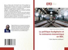 Bookcover of La politique budgétaire et la croissance économique en RDC.