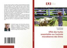 Bookcover of Effet des huiles essentielles sur l'activité microbienne des Ovins