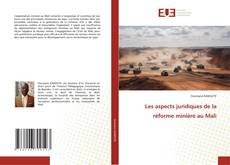 Portada del libro de Les aspects juridiques de la réforme minière au Mali