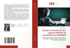 Bookcover of Prenez le Contrôle de FET, Logiciel GRATUIT de Confection des HORAIRES