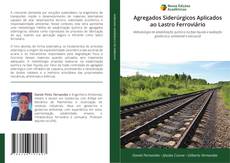 Обложка Agregados Siderúrgicos Aplicados ao Lastro Ferroviário