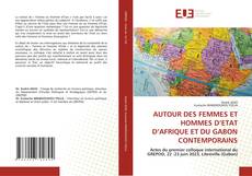 Borítókép a  AUTOUR DES FEMMES ET HOMMES D’ETAT D’AFRIQUE ET DU GABON CONTEMPORAINS - hoz