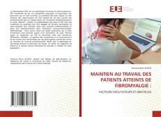 Borítókép a  MAINTIEN AU TRAVAIL DES PATIENTS ATTEINTS DE FIBROMYALGIE : - hoz