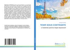 Buchcover von TENIR SOUS CONTRAINTE