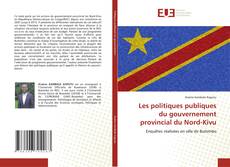 Borítókép a  Les politiques publiques du gouvernement provincial du Nord-Kivu - hoz