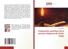 Borítókép a  L'expression poétique de la pensée religieuse de Victor Hugo - hoz