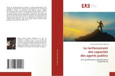 Bookcover of Le renforcement des capacités des agents publics