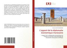 L’apport de la diplomatie économique marocaine kitap kapağı
