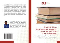 Couverture de ANALYSE DE LA BIBLIOGRAPHIE ANNOTÉE DE LA PRODUCTION SCIENTIFIQUE/RDC