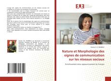 Borítókép a  Nature et Morphologie des signes de communication sur les réseaux sociaux - hoz