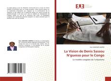 Borítókép a  La Vision de Denis Sassou N’guesso pour le Congo - hoz