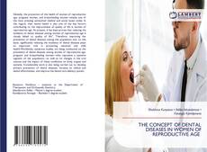 Capa do livro de THE CONCEPT OF DENTAL DISEASES IN WOMEN OF REPRODUCTIVE AGE 