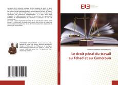 Capa do livro de Le droit pénal du travail au Tchad et au Cameroun 